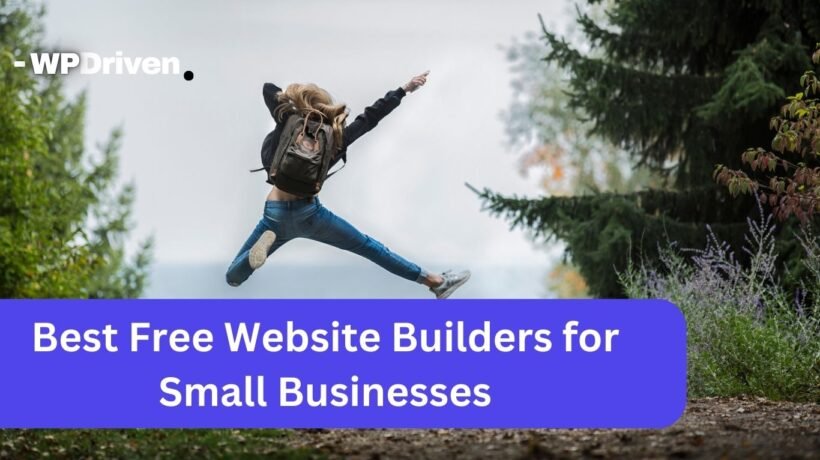 Best Free Website Builders for Small Businesses: A Comprehensive Guide Best Free Website Builders for Small Businesses: A Comprehensive Guide