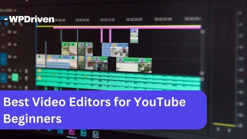 Best Video Editors for YouTube Beginners Best Video Editors for YouTube Beginners