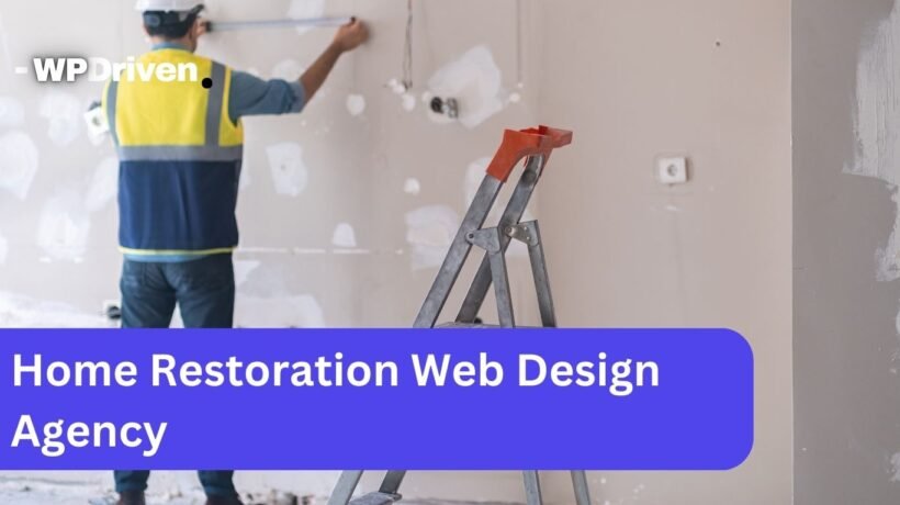 Home Restoration Web Design Agency Home Restoration Web Design Agency