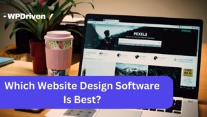 Which Website Design Software Is Best