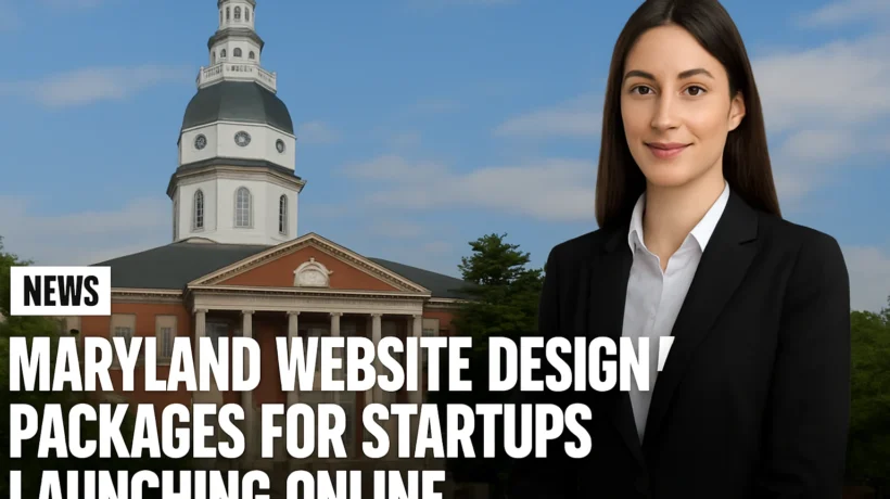 Maryland Website Design Packages for Startups Launching Online